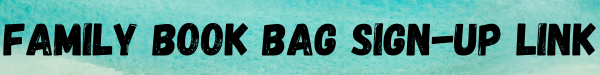 Family Book Bag Sign-up Link