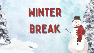  Winter Break